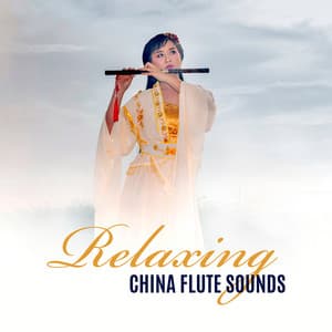 Relaxing China Flute Sounds, Journey with Asian Music, Time for Dreams - Flute Music Group