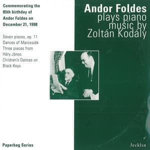 Andor Foldes Plays Piano Music by Zoltán Kodály - Zoltán Kodály