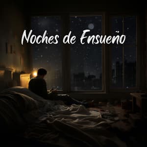 Noches de Ensueño - Descansa