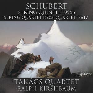 Schubert: String Quintet in C Major, D. 956; Quartettsatz, D. 703 - Franz Schubert