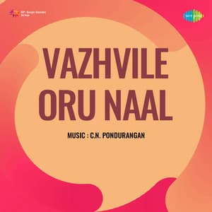 Vazhvile Oru Naal - T.G. Lingappa