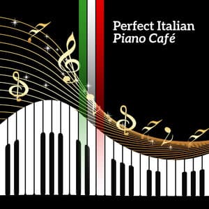 Perfect Italian Piano Café - Italian Piano Bar Music Ensemble