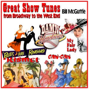 Great Show Tunes: From Broadway to the West End - Bill McGuffie