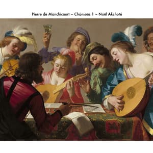 Pierre de Manchicourt: Chansons, Vol. 1 - Pierre de Manchicourt