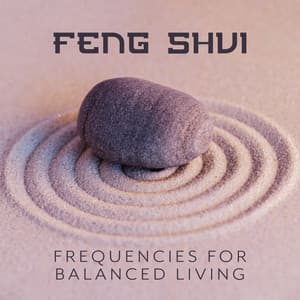 Feng Shui Frequencies to Harmonize the Home and Attract Wealth, Remove Negative Energy for Balanced Living - Feng Suji Consort