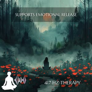 Supports Emotional Release - 417 Hz Therapy