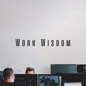 Work Wisdom: Meditation Music for Balance and Clarity - Meditation and Balance