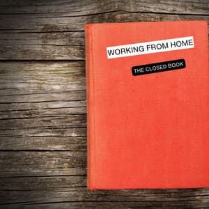 The Closed Book - Working from Home