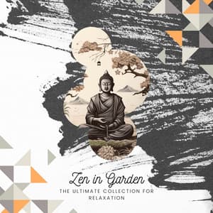 The Ultimate Collection for Relaxation - Zen in Garden