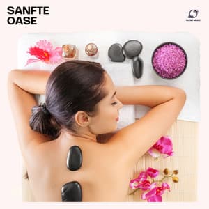 Sanfte Oase: Spa Massage Musik - Entspannungsmusik Spa