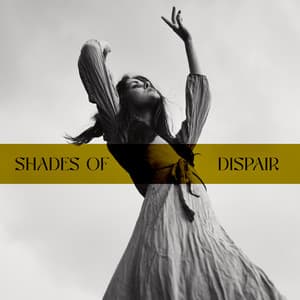 Shades of Dispair: Sad Piano Jazz for Sentimental Journey, Making You Cry, Melancholic Mood - Sad Music Zone