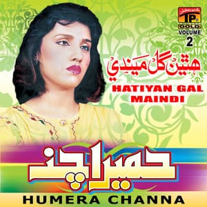 Hatiyan Gal Maindi, Vol. 2 - Humera Channa
