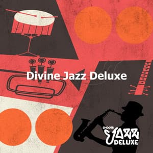 Divine Jazz Deluxe - Smooth Jazz Deluxe