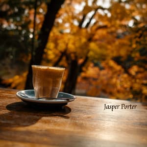 A Cup of Morning for a Fall Day - Jasper Porter