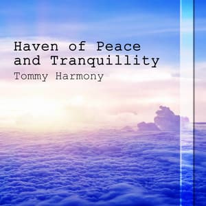 Haven of Peace and Tranquillity - Tommy Harmony