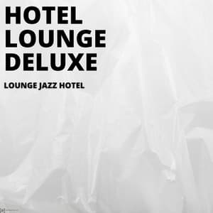 Lounge Jazz Hotel - Hotel Lounge Deluxe