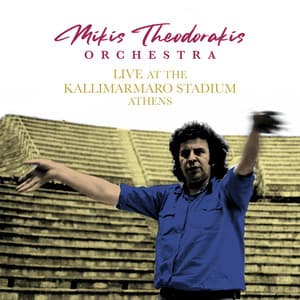 Live at the Kallimarmaro Stadium, Athens - Mikis Theodorakis Orchestra