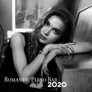 Romantic Piano Bar 2020 - Evening Music, Jazz Night, Sensual Love, Sentimental Lounge Restaurant, Romantic Meal - Piano Bar Music Zone