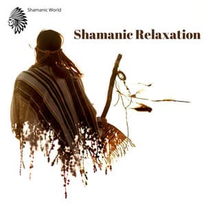 Shamanic Relaxation - Tribal Journey, Drums, Voices and Nature Sounds - Shamanic World
