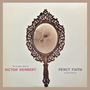 The Columbia Album of Victor Herbert - Percy Faith