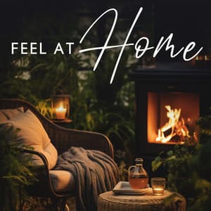 Feel At Home - Soothing Music For Relaxation At Home - Relaxation - Ambient