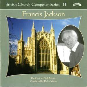 British Church Composers, Vol. 11: Francis Jackson - Francis Jackson