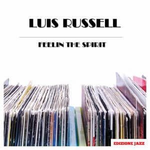 Feelin The Spirit - Luis Russell
