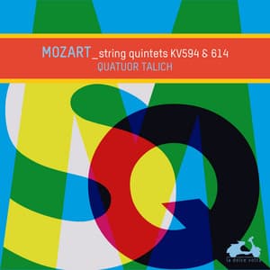 Mozart: String Quintets KV 593 & 614 - Wolfgang Amadeus Mozart