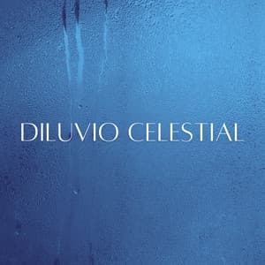 Diluvio Celestial - Sonidos de lluvia FX