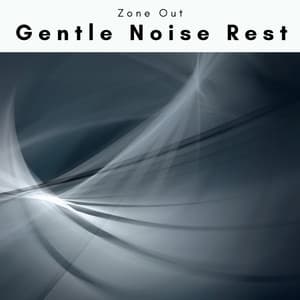 2 0 2 2 Gentle Noise Rest - Zone Out