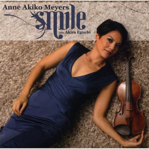 Smile - Anne Akiko Meyers