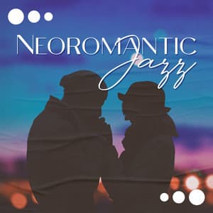 Neoromantic Jazz: Songs About Love In The Modern World - Instrumental Wedding Music Zone