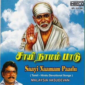 Saayi Naamam Paadu - Malaysia Vasudevan