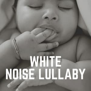 White Noise Lullaby - White Noise for Babies