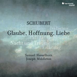 Schubert: Glaube, Hoffnung, Liebe. Lieder - Franz Schubert