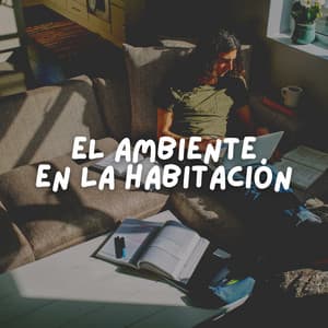 El Ambiente En LA Habitación - Música de concentración profunda