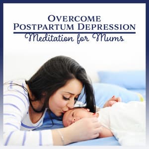 Overcome Postpartum Depression - Therapeutic Music Zone