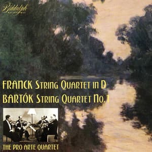 Franck & Bartók: String Quartets - Pro Arte Quartet