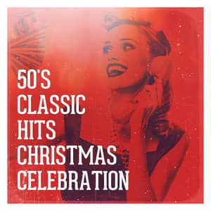 50's Classic Hits Christmas Celebration - Classic Rock