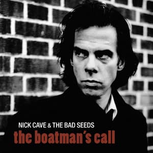 The Boatman's Call - Nick Cave & The Bad Seeds
