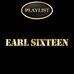 Earl Sixteen Playlist - Earl Sixteen