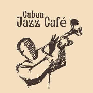 Cuban Jazz Café: Good Mood Havana Jazz - Cuban Latin Collection