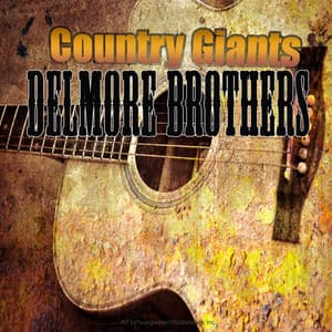 Country Giants - The Delmore Brothers