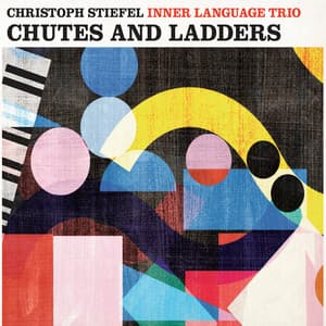 Chutes and Ladders - Christoph Stiefel
