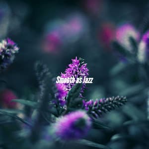 Smooth as Jazz - Jazz Relajante