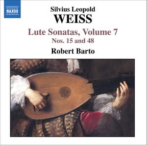 Weiss, S.L.: Lute Sonatas, Vol. 7 - Nos. 15, 48 - Silvius Leopold Weiss