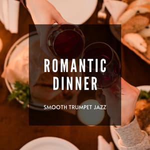 Smooth Trumpet Jazz for Romantic Dinner - Jazz Lounge