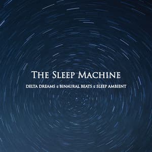 The Sleep Machine - Binaural Beats Central