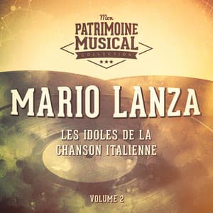 Les idoles de la chanson italienne : Mario Lanza, vol. 2 - Mario Lanza