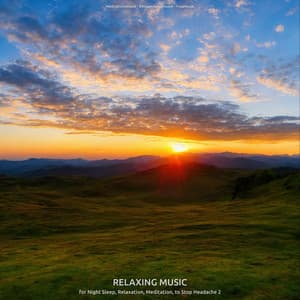 Relaxing Music for Night Sleep, Relaxation, Meditation, to Stop Headache 2 - Meditationsmusik